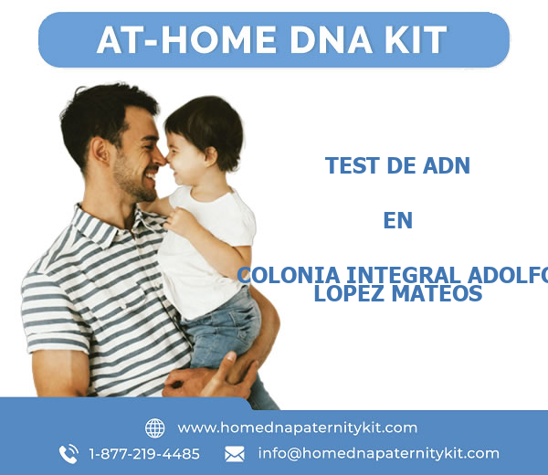Test de ADN en Colonia Integral Adolfo Lopez Mateos